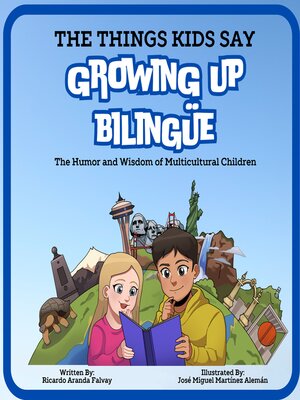 cover image of The Things Kids Say Growing Up Bilingüe